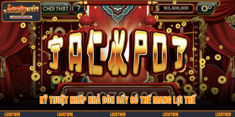 Kỹ thuật nhấp nhả đòn bẩy có thể mang lợi thế